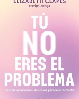Tú no eres el problema